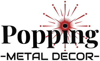 Popping Metal Decor LLC